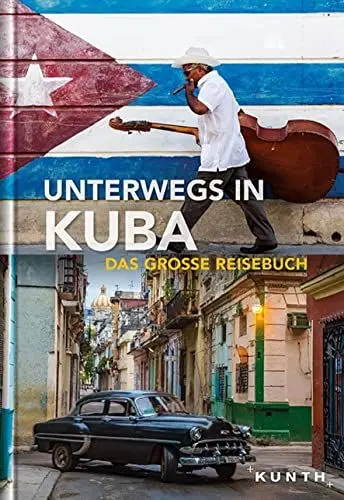 Produktbild: Unterwegs in Kuba: Das große Reisebuch (KUNTH Unterwegs)