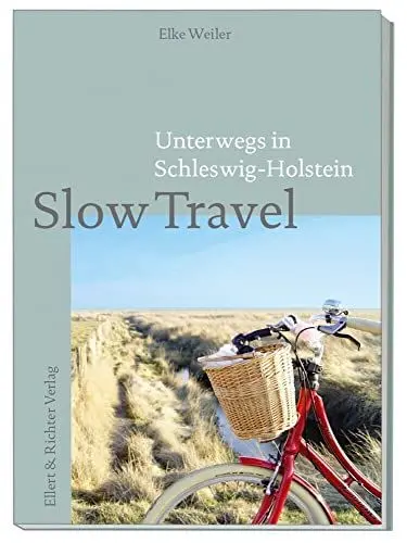 Produktbild: Unterwegs in Schleswig-Holstein: Slow Travel