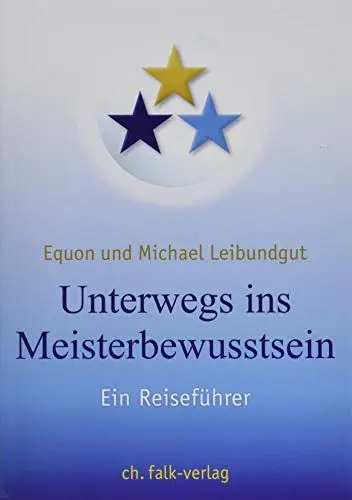 Produktbild: Unterwegs ins Meisterbewusstsein: Ein Reiseführer