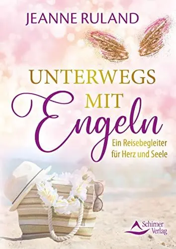 Produktbild: Unterwegs mit Engeln: Ein Reisebegleiter für Herz und Seele