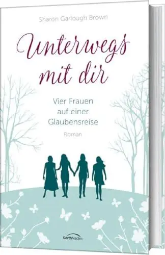Produktbild: Unterwegs mit dir (1): Vier Frauen auf einer Glaubensreise