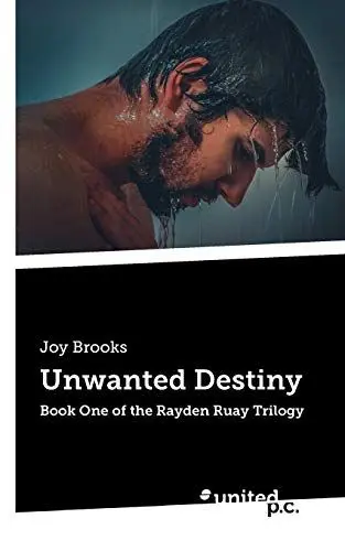 Produktbild: Unwanted Destiny: Book One of the Rayden Ruay Trilogy