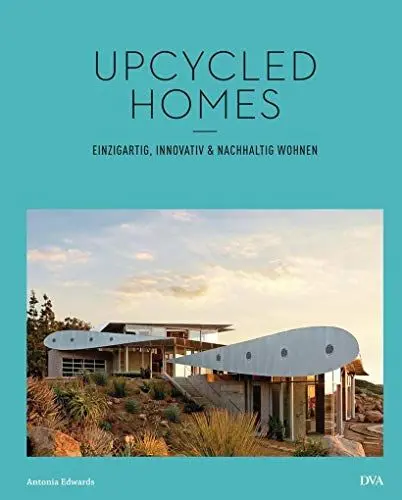 Produktbild: Upcycled Homes: Einzigartig, innovativ & nachhaltig wohnen