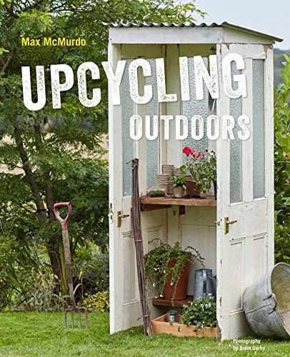 Produktbild: Upcycling Outdoors: 20 Creative Garden Projects Made from Reclaimed Materials