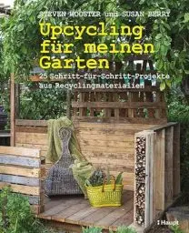 Produktbild: Upcycling für meinen Garten: 25 Schritt-für-Schritt-Projekte aus Recyclingmaterialien