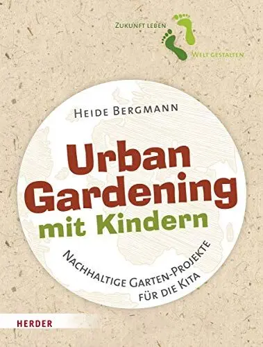 Produktbild: Urban Gardening mit Kindern: Nachhaltige Garten-Projekte für die Kita