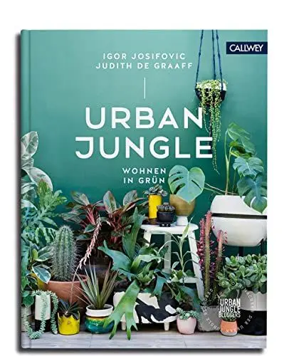 Produktbild: Urban Jungle - Wohnen in Grün: Dekorieren und stylen mit Pflanzen