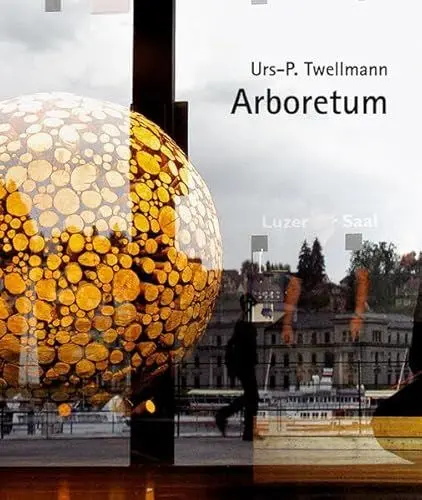 Produktbild: Urs P. Twellmann – Arboretum
