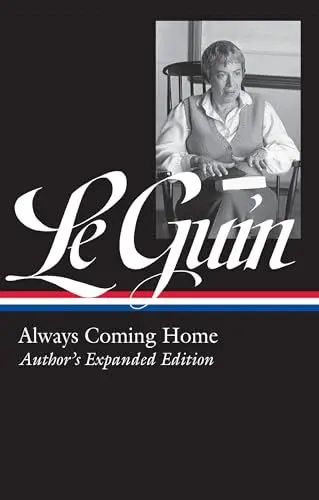 Produktbild: Ursula K. Le Guin: Always Coming Home (LOA #315): Author's Expanded Edition (Library of America Ursula K. Le Guin Edition, Band 4)