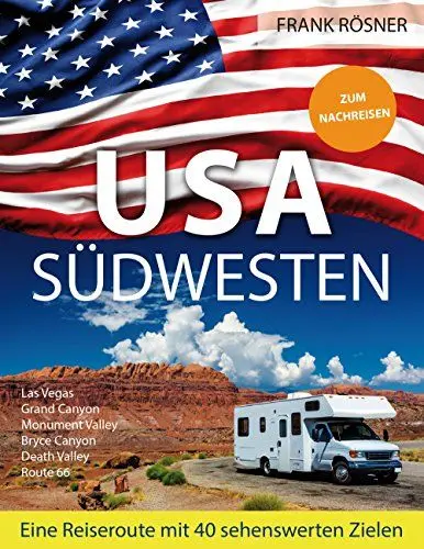Produktbild: USA Südwesten: Eine Reiseroute mit 40 sehenswerten Zielen - ZUM NACHREISEN