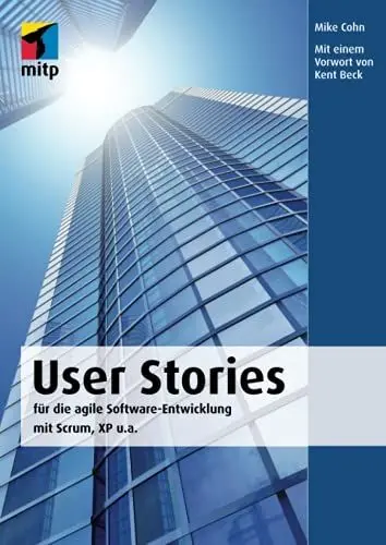 Produktbild: User Stories: für die agile Software-Entwicklung mit Scrum, XP u.a. (mitp Professional)