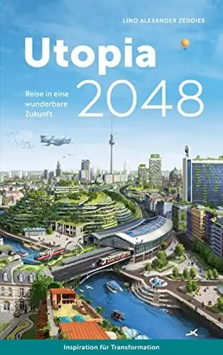 Produktbild: Utopia 2048: Reise in eine wunderbare Zukunft