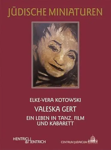 Produktbild: Valeska Gert: Ein Leben in Tanz, Film und Kabarett (Jüdische Miniaturen: Herausgegeben von Hermann Simon)