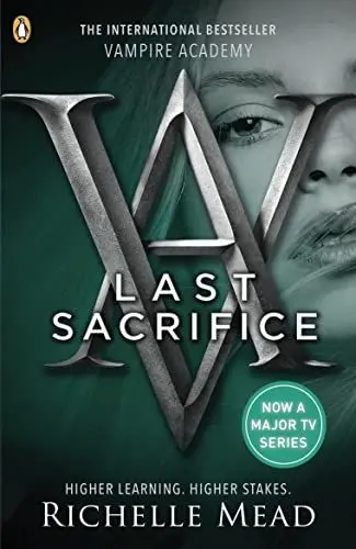 Produktbild: Vampire Academy: Last Sacrifice (book 6): Murder. Love. Jealousy. And the Ultimate Sacrifice.