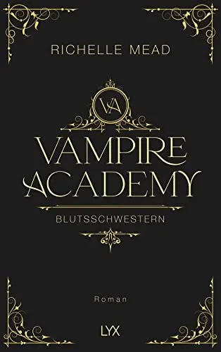 Produktbild: Vampire Academy - Blutsschwestern: Hardcover-Ausgabe (Vampire-Academy-Reihe, Band 1)