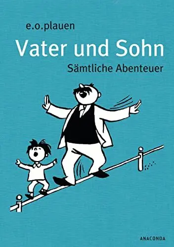 Produktbild: Vater und Sohn. Sämtliche Abenteuer: Edle Leinen-Geschenkausgabe mit farbigem Vorsatzpapier und Lesebändchen. Für Kinder ab 4 Jahren und Erwachsene
