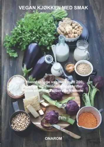 Produktbild: VEGAN KJØKKEN MED SMAK: Hvordan lage vegansk med 200 deilige og smakfulle oppskrifter som er enkle å tilberede hjemme