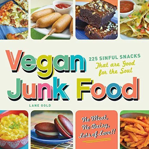 Produktbild: Vegan Junk Food: 225 Sinful Snacks that are Good for the Soul