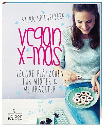 Produktbild: Vegan X-mas: Vegane Plätzchen für die Winter & Weihnachtszeit