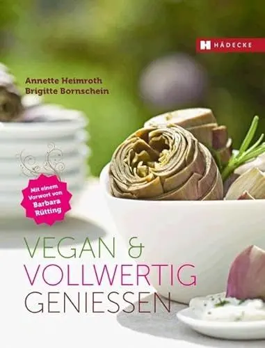 Produktbild: Vegan & vollwertig genießen: Vorw. v. Barbara Rütting