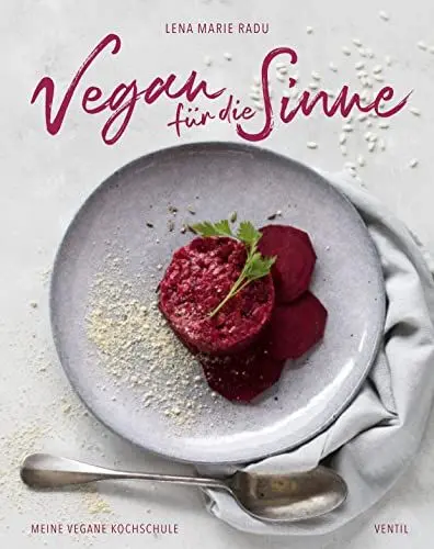 Produktbild: Vegan für die Sinne: Meine vegane Kochschule (Edition Kochen ohne Knochen)