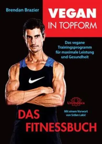 Produktbild: Vegan in Topform - Das Fitnessbuch: Vegane Fitness: Das vegane Trainingsprogramm für maximale Leistung und Gesundheit