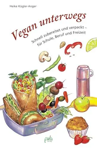 Produktbild: Vegan unterwegs: Schnell zubereitet und verpackt - für Schule, Beruf und Freizeit