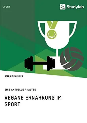 Produktbild: Vegane Ernährung im Sport: Eine aktuelle Analyse