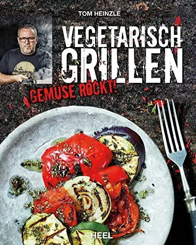 Produktbild: Vegetarisch Grillen: Gemüse rockt! Kreative Grillrezepte mit Gemüse