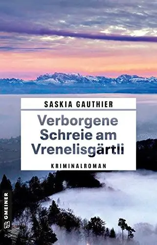 Produktbild: Verborgene Schreie am Vrenelisgärtli: Kriminalroman (Rechtsmedizinerin Lisa Klee)