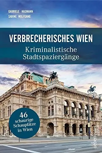 Produktbild: Verbrecherisches Wien: Kriminalistische Stadtspaziergänge