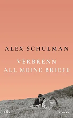 Produktbild: Verbrenn all meine Briefe: Roman | »Sein Buch ist kein Krimi und könnte doch aufregender nicht sein.« Christine Westermann