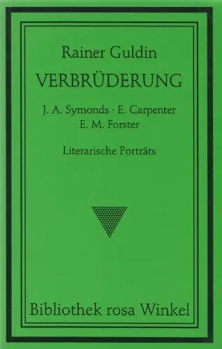 Produktbild: Verbrüderung. J.A. Symonds - E. Carpenter - E.M.Forster: Literarische Porträts