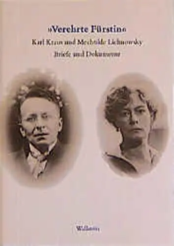Produktbild: »Verehrte Fürstin!«. Karl Kraus und Mechtilde Lichnowsky. Briefe und Dokumente. 1916 - 1958