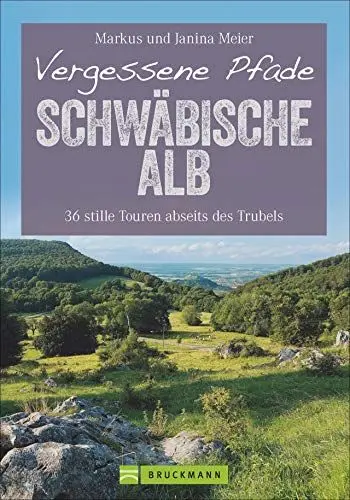 Produktbild: Vergessene Pfade Schwäbische Alb: 36 stille Touren abseits des Trubels (Erlebnis Wandern)