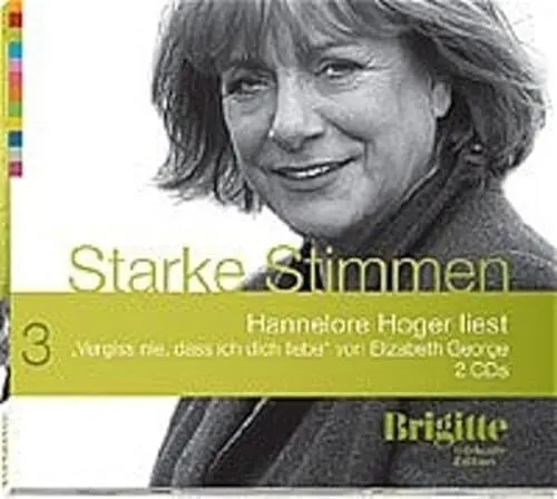 Produktbild: Vergiss nie, dass ich dich liebe. Starke Stimmen. Brigitte Hörbuch-Edition, 2 CDs