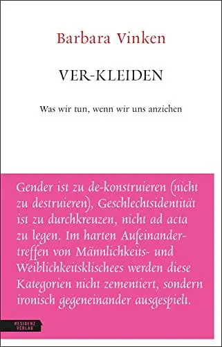 Produktbild: Ver-kleiden: Was wir tun, wenn wir uns anziehen (Unruhe bewahren)