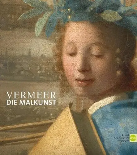 Produktbild: Vermeer - Die Malkunst: Spurensicherung an einem Meisterwerk