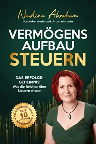 Produktbild: Vermögensaufbau Steuern: Das Erfolgsgeheimnis: Was die Reichen über Steuern wissen!