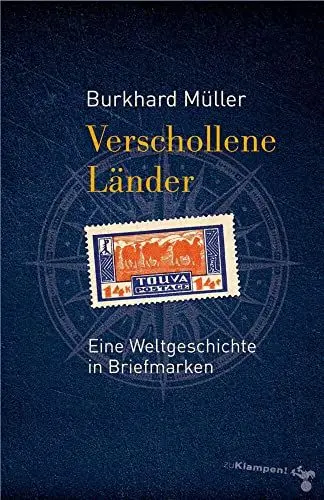 Produktbild: Verschollene Länder: Eine Weltgeschichte in Briefmarken