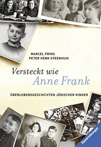 Produktbild: Versteckt wie Anne Frank: Überlebensgeschichten jüdischer Kinder