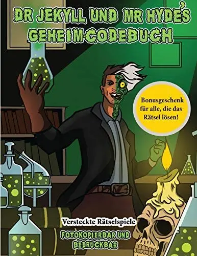 Produktbild: Versteckte Rätselspiele (Dr. Jekyll und Mr. Hyde's Geheimcodebuch): Hilf Dr. Jekyll, das Gegenmittel zu finden. Löse mit Hilfe der mitgelieferten ... Hindernisse und finde das Gegenmittel.
