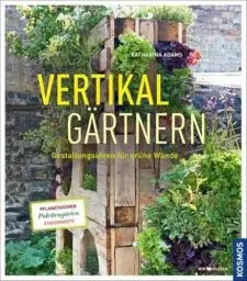 Produktbild: Vertikal gärtnern: Gestaltungsideen für grüne Wände