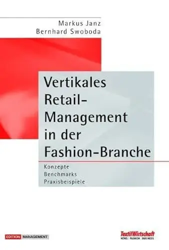 Produktbild: Vertikales Retail-Management in der Fashion-Branche: Konzepte, Benchmarks, Praxisbeispiele