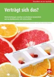 Produktbild: Verträgt sich das?: Wechselwirkungen zwischen verschiedenen Arzneimitteln und von Medikamenten mit Lebensmitteln (Gesundheit mit der Apotheke)