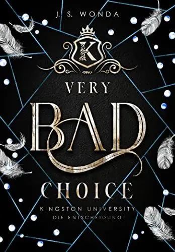 Produktbild: Very Bad Choice Kingston University, Die Entscheidung (Bully Reverse Harem) (Very Bad Kings): Kingston University, Die Entscheidung (Band 4)