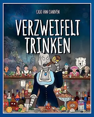 Produktbild: Verzweifelt Trinken: Eine faszinierende und humorvolle Reise durch die Welt der Cocktails. (Verzweifelt Kochen)