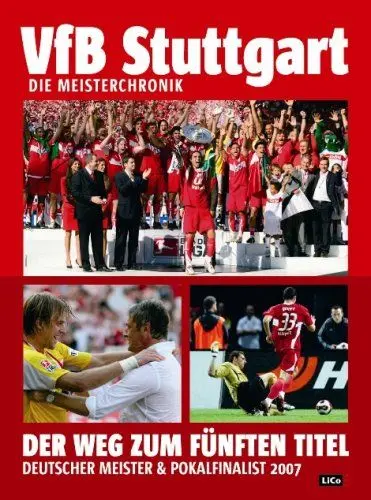 Produktbild: VfB Stuttgart Deutscher Meister und Pokalfinalist 2007: Die Meisterchronik - Der Weg zum fünften Titel