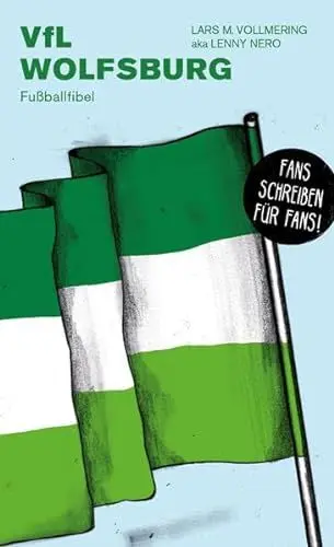 Produktbild: VfL Wolfsburg: Fußballfibel (Bibliothek des Deutschen Fußballs)