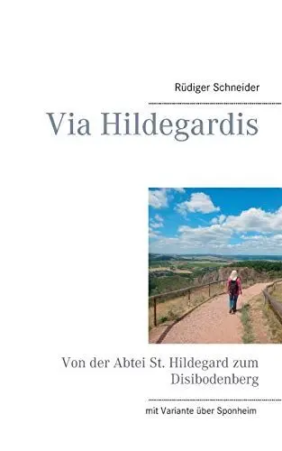Produktbild: Via Hildegardis: Von der Abtei St. Hildegard zum Disibodenberg